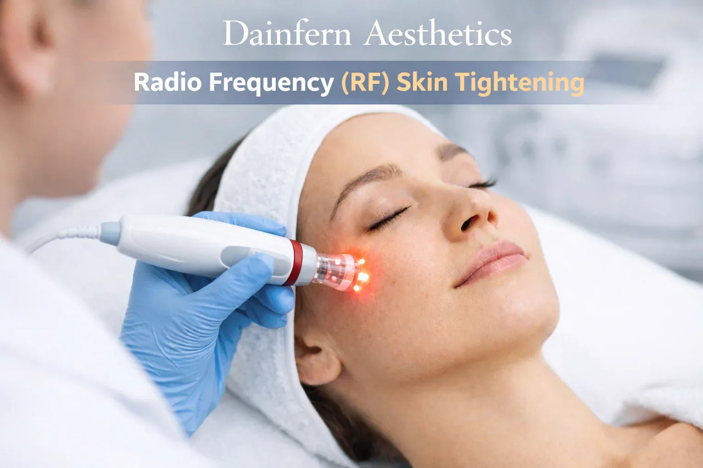 Dainfern Aesthetics - Non-Surgical – Radio Frequency (RF) Skin Tightening